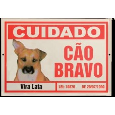 100807 - PLACAS ADVERTENCIA 16X25 VIRA-LATA